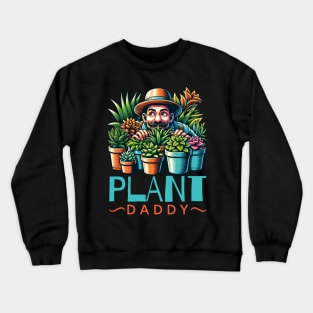 Plant Daddy Crewneck Sweatshirt